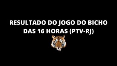 Resultado do jogo do bicho das 16 horas de hoje 24-04-2020