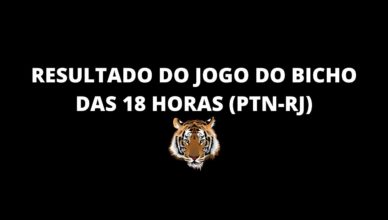 Resultado do jogo do bicho das 18 horas de hoje 04-05-2020