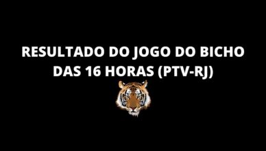 Resultado do jogo do bicho das 16 horas de hoje 20-07-2020