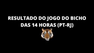Resultado do jogo do bicho das 14 horas de hoje 06-12-2020